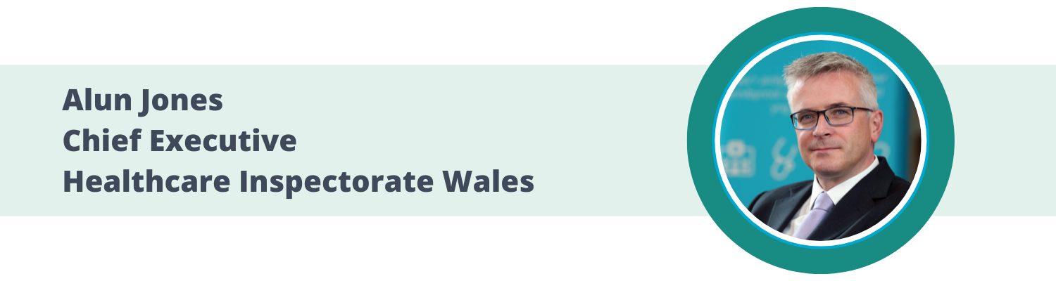 Alun Jones, Chief Executive - Healthcare Inspectorate Wales