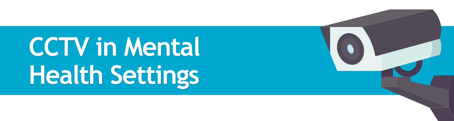 CCTV in mental health settings