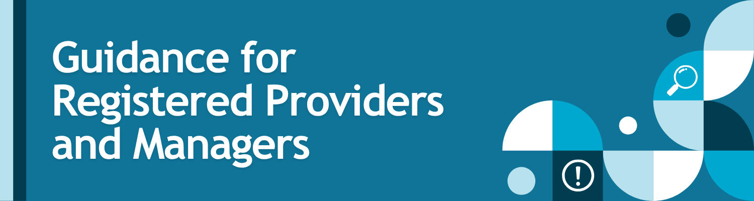 Guidance for Registered Providers and Managers
