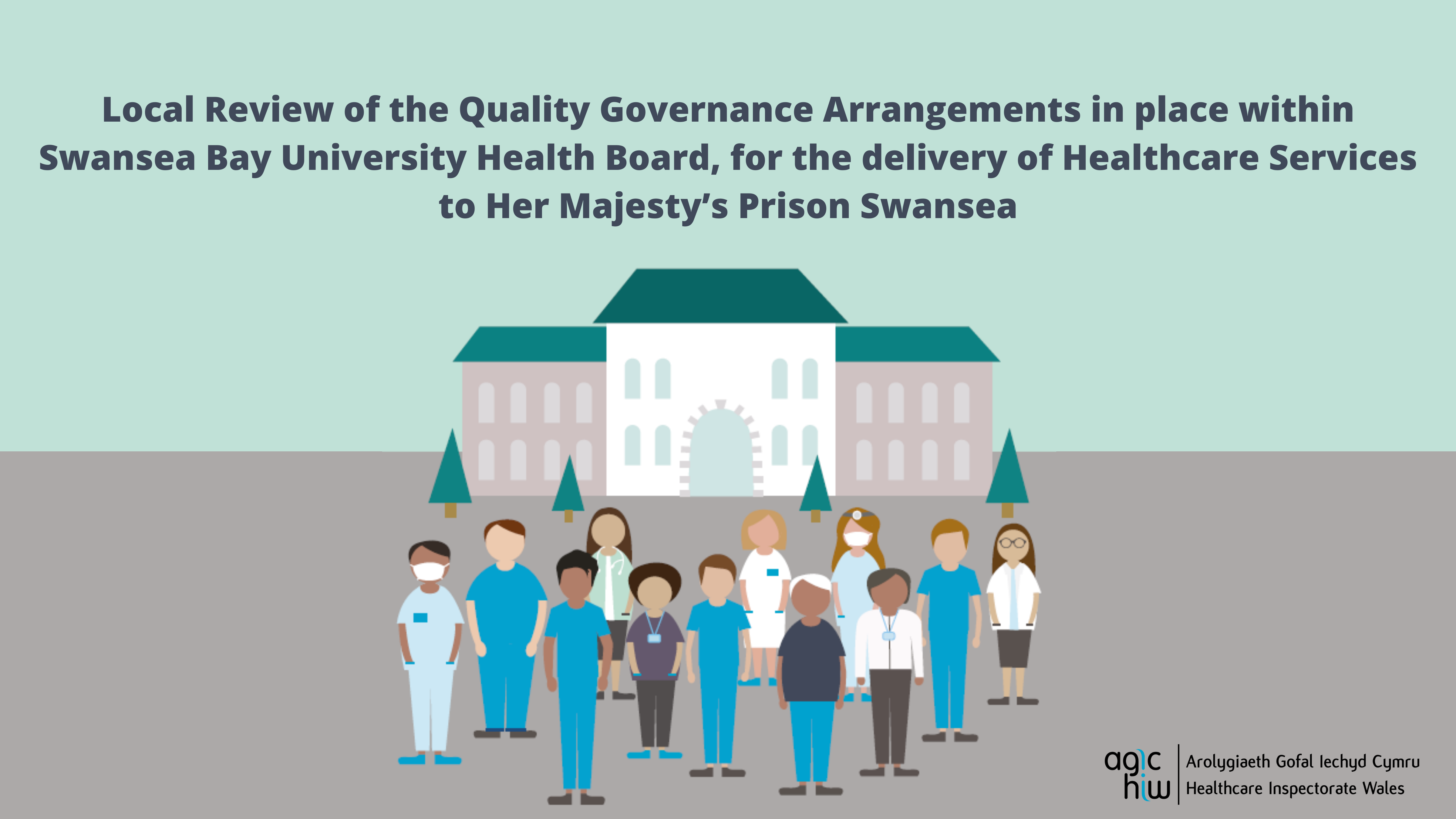 Local Review of Governance Arrangements at Swansea Bay University Health Board for the Provision of Healthcare services to Her Majesty’s Prison Swansea
