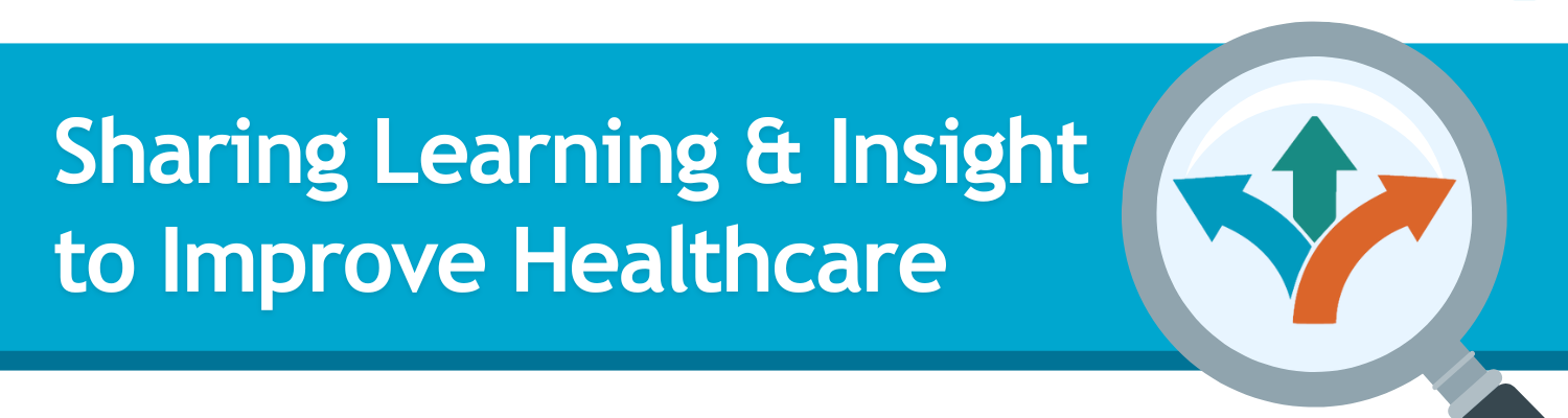 Sharing Learning and Insight to Improve Healthcare