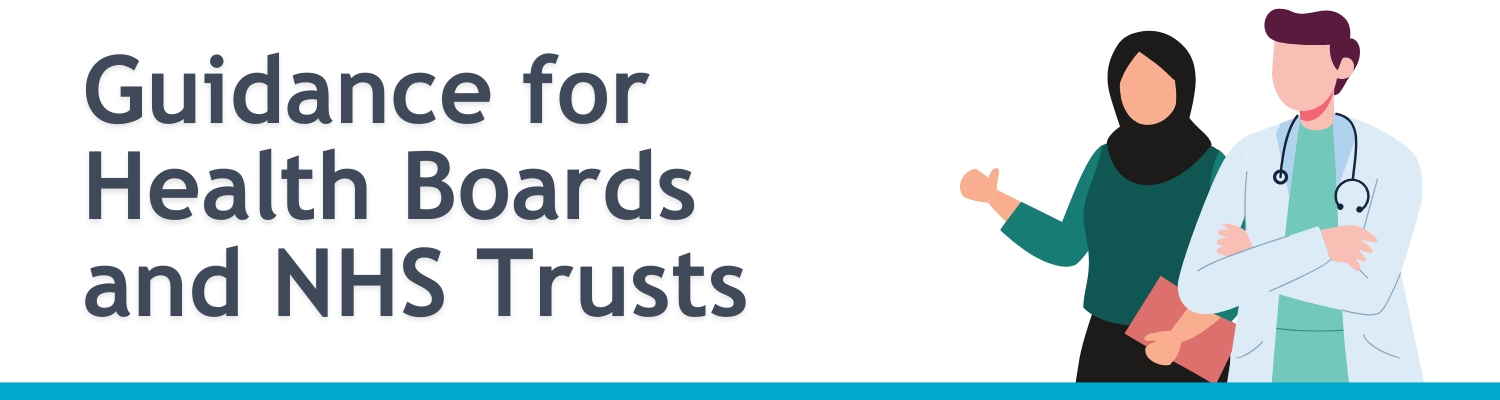 Guidance for Health Boards and NHS Trusts