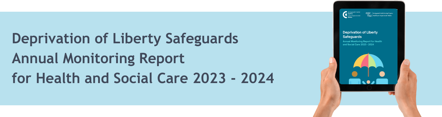 Deprivation of Liberty Safeguards Annual Monitoring Report for Health and Social Care 2023 - 2024