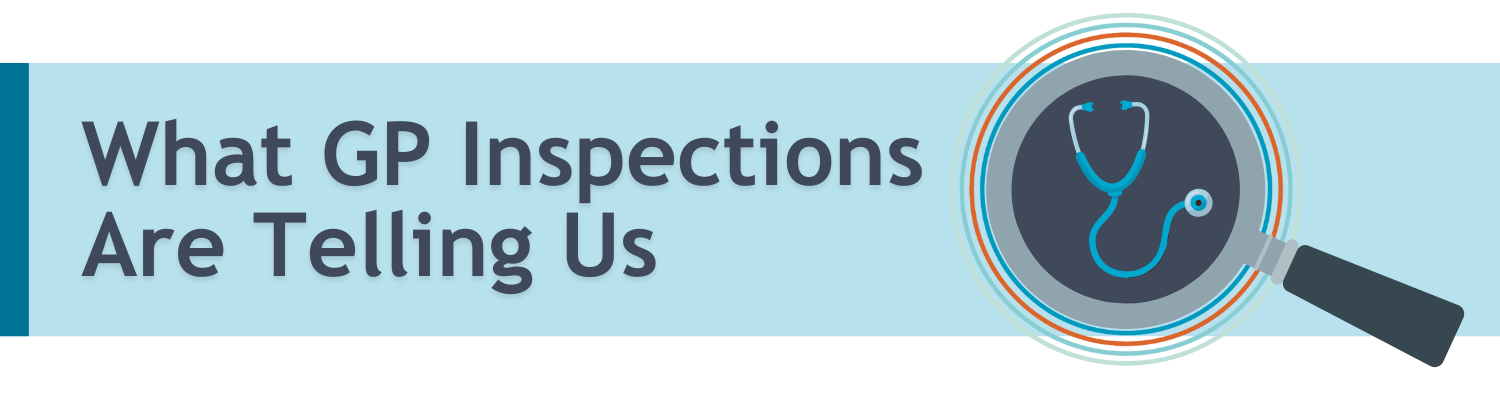 what gp inspections are telling us