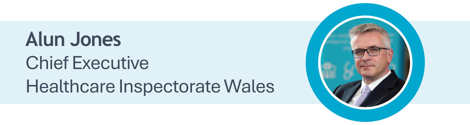alun jones chief executive healthcare inspectorate wales